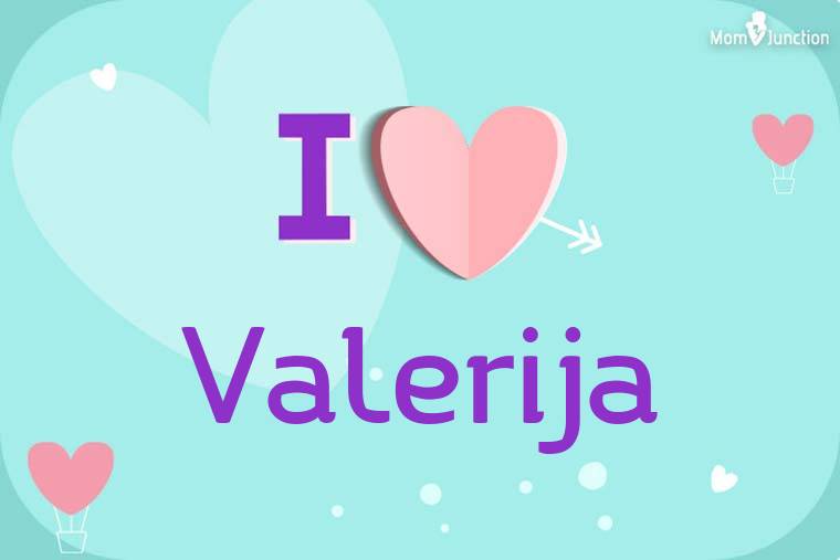 I Love Valerija Wallpaper
