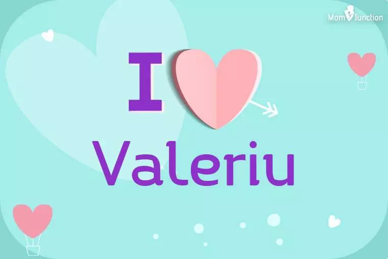 I Love Valeriu Wallpaper