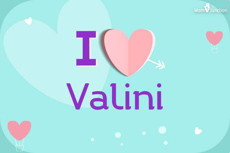 I Love Valini Wallpaper