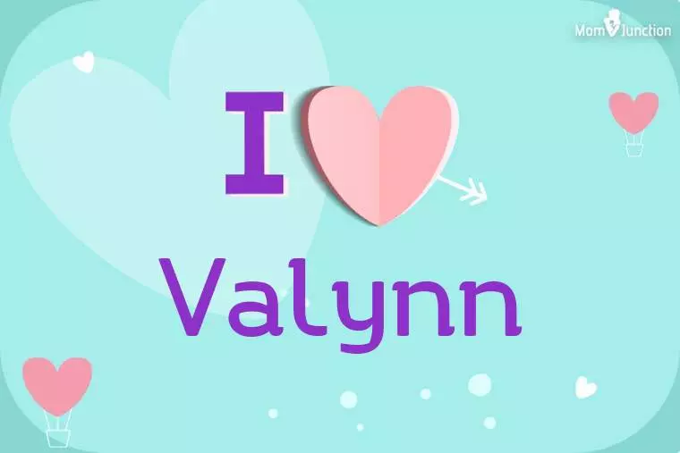 I Love Valynn Wallpaper