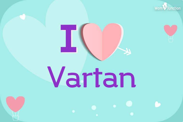 I Love Vartan Wallpaper