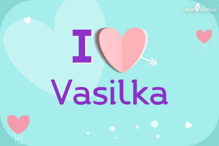 I Love Vasilka Wallpaper