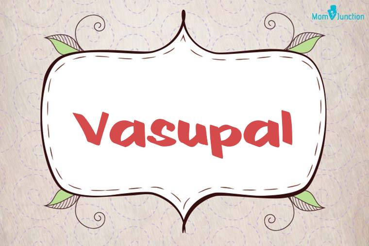 Vasupal Stylish Wallpaper