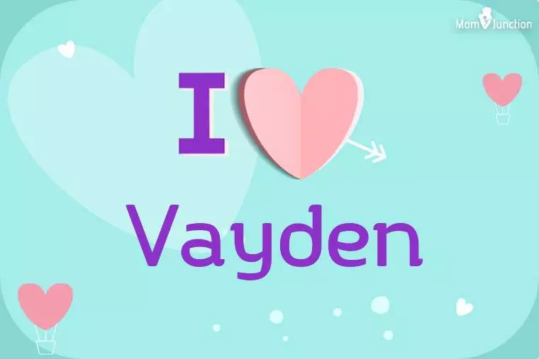 I Love Vayden Wallpaper