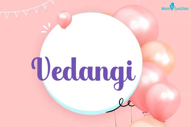 Vedangi Birthday Wallpaper