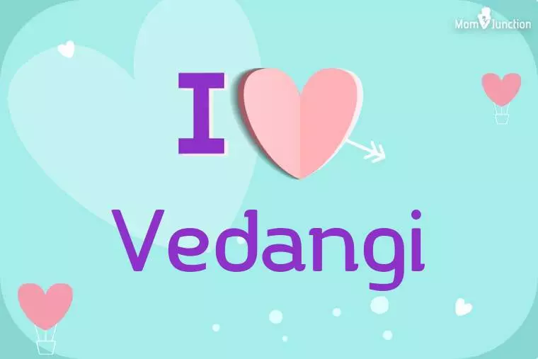 I Love Vedangi Wallpaper