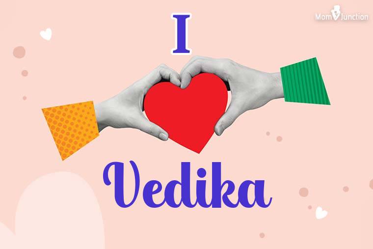I Love Vedika Wallpaper
