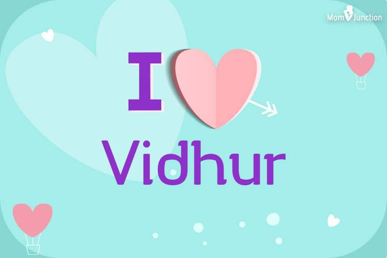 I Love Vidhur Wallpaper