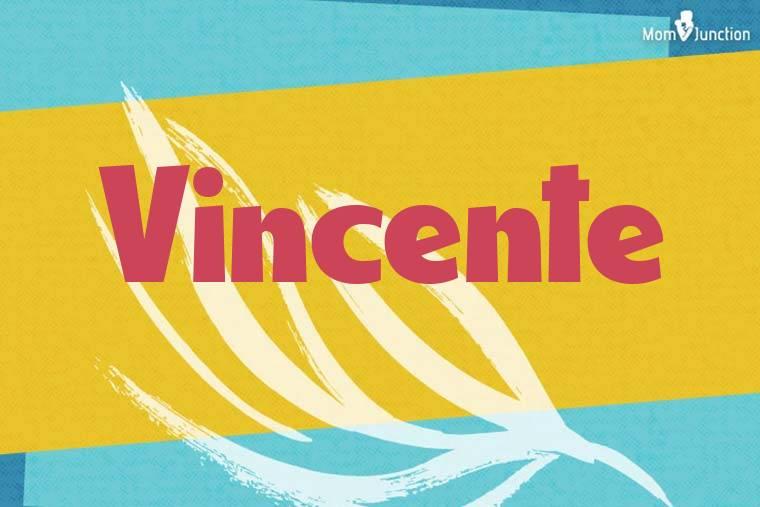 Explore Vincente: Meaning, Origin & Popularity