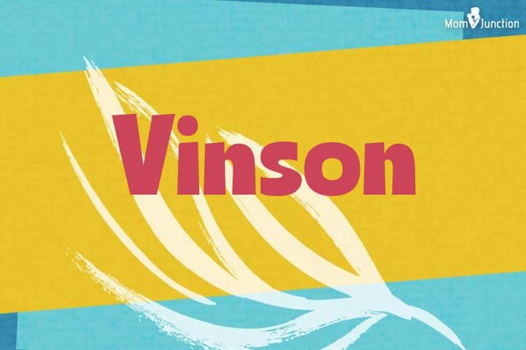 Explore Vinson Meaning, Origin & Popularity