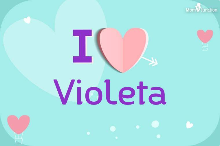 I Love Violeta Wallpaper