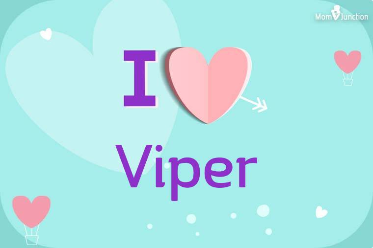 I Love Viper Wallpaper