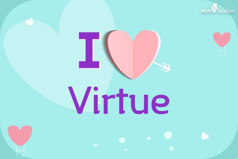 I Love Virtue Wallpaper