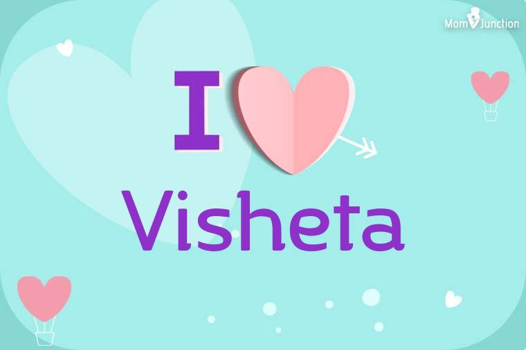 I Love Visheta Wallpaper