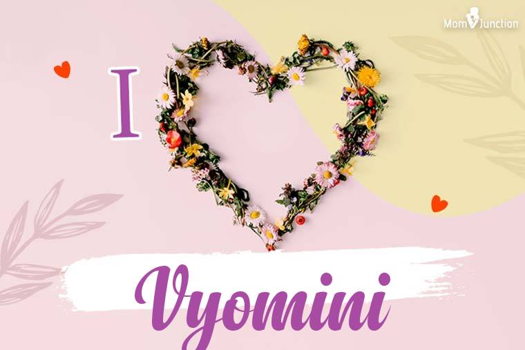 I Love Vyomini Wallpaper