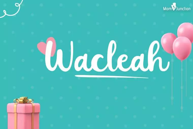 Wacleah Birthday Wallpaper