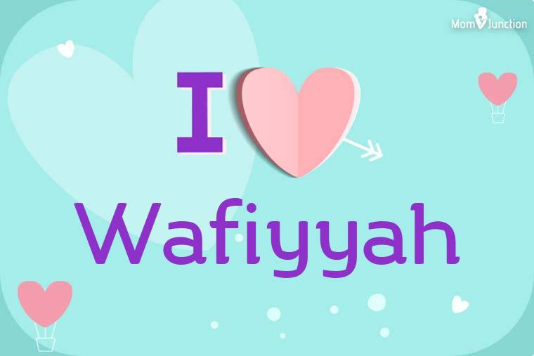 I Love Wafiyyah Wallpaper