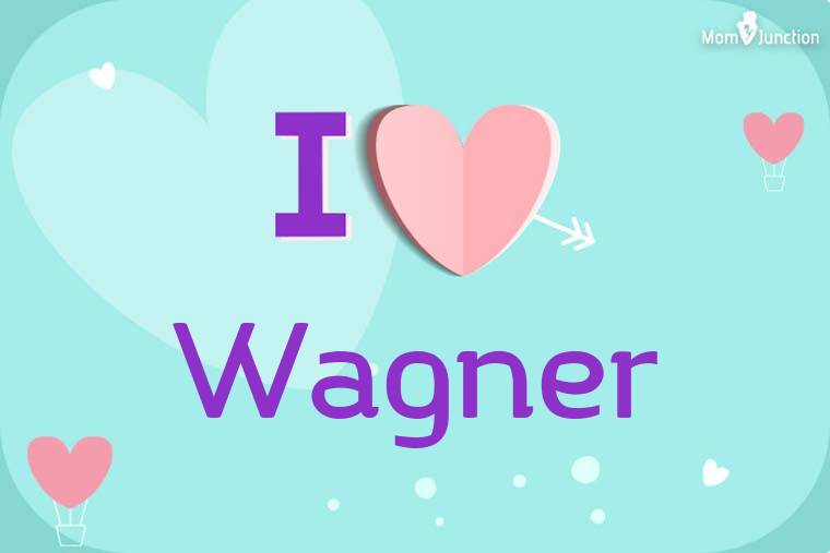 I Love Wagner Wallpaper