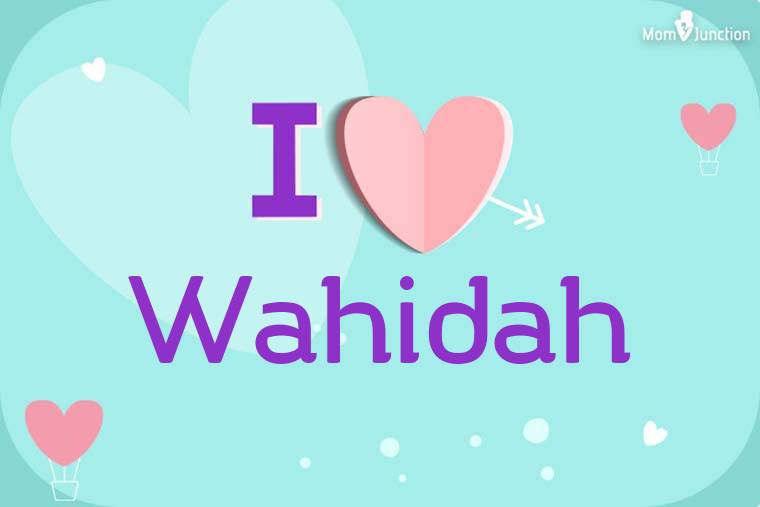 I Love Wahidah Wallpaper