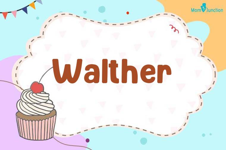 Walther Birthday Wallpaper