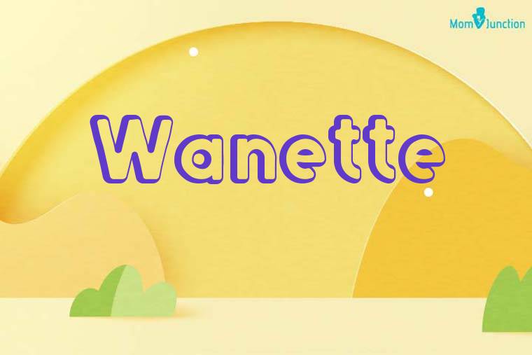 Wanette 3D Wallpaper