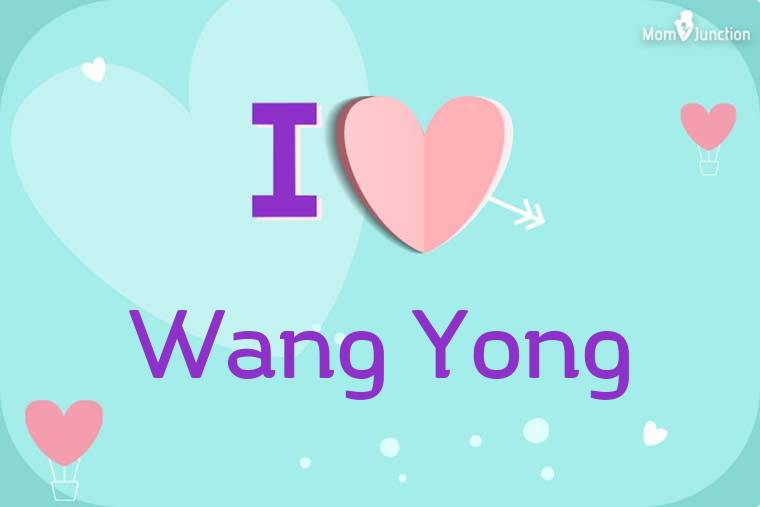 I Love Wang Yong Wallpaper
