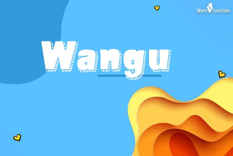 Wangu 3D Wallpaper