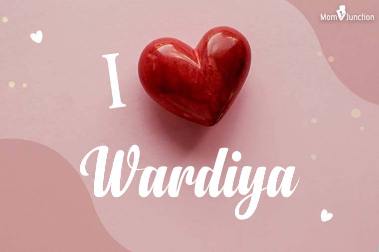 I Love Wardiya Wallpaper
