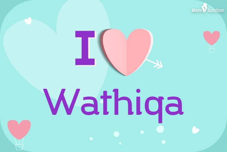 I Love Wathiqa Wallpaper
