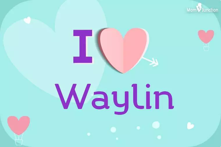 I Love Waylin Wallpaper