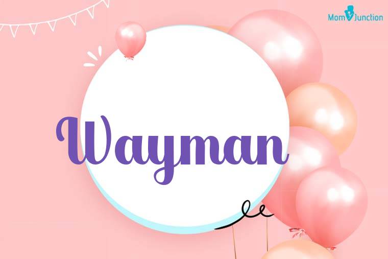 Wayman Birthday Wallpaper