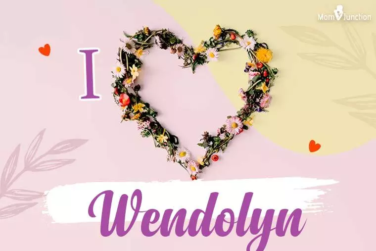 I Love Wendolyn Wallpaper