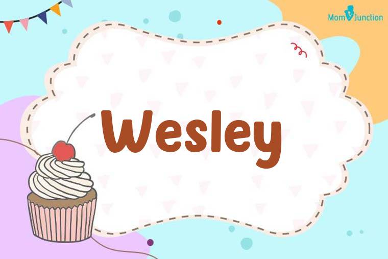 Wesley Birthday Wallpaper