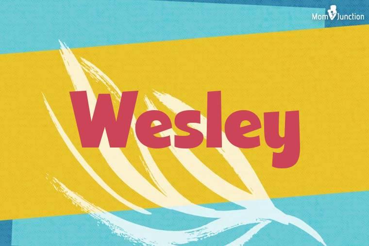 Wesley Meaning, Origin, History, And Popularity