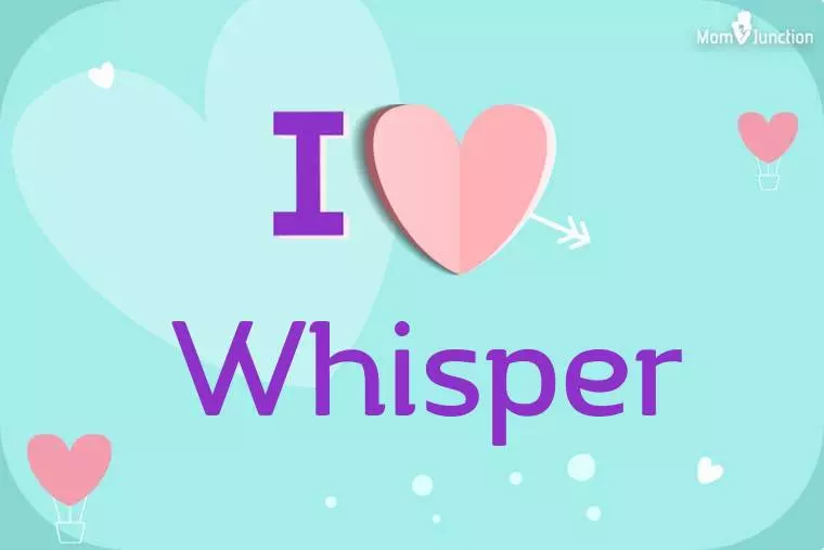 I Love Whisper Wallpaper