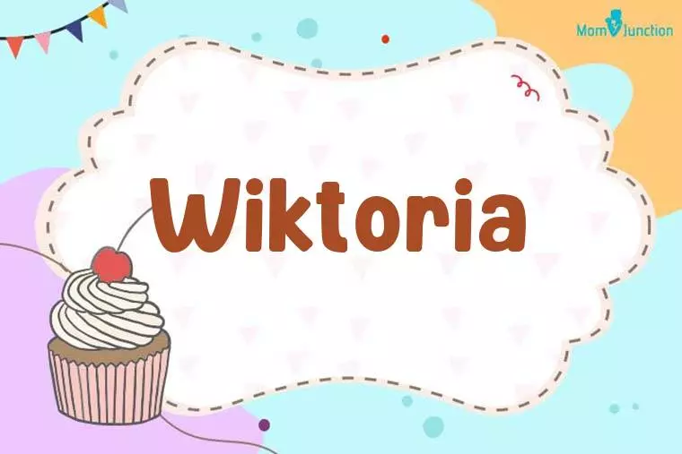 Wiktoria Birthday Wallpaper