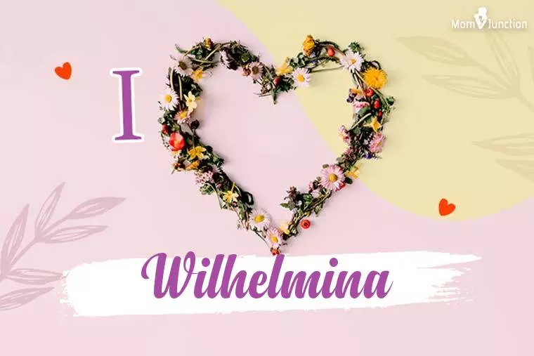 I Love Wilhelmina Wallpaper