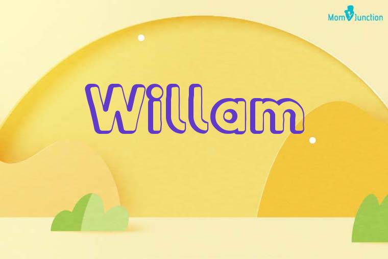 Willam 3D Wallpaper