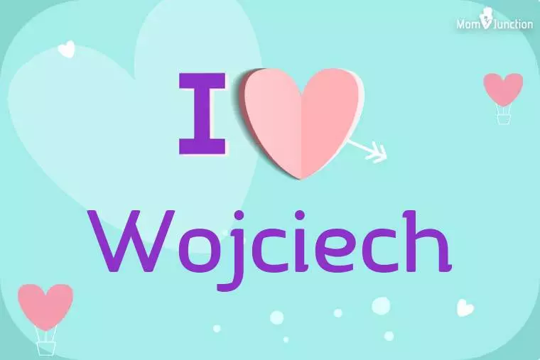 I Love Wojciech Wallpaper