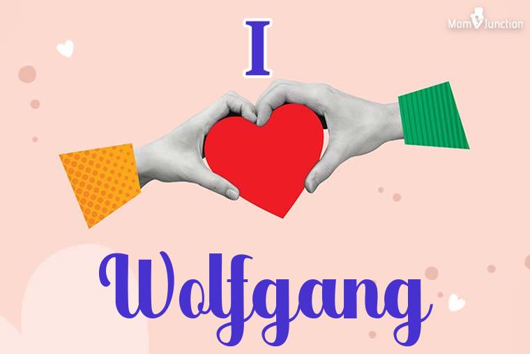 I Love Wolfgang Wallpaper