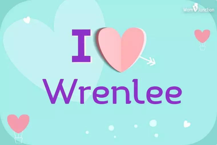 I Love Wrenlee Wallpaper