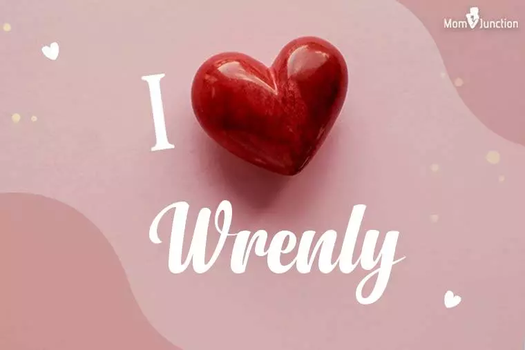 I Love Wrenly Wallpaper