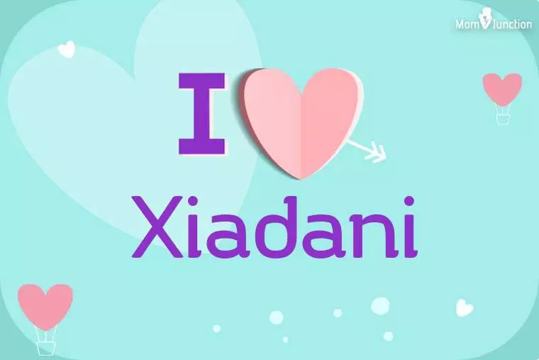 I Love Xiadani Wallpaper