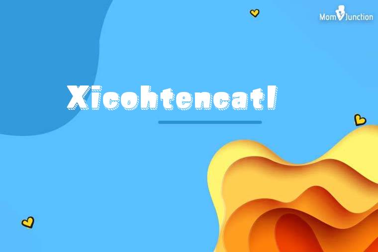 Xicohtencatl 3D Wallpaper