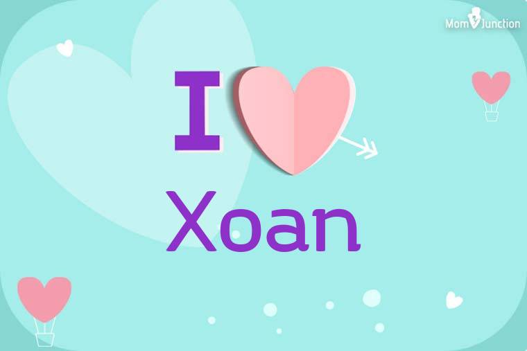 I Love Xoan Wallpaper