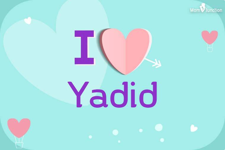 I Love Yadid Wallpaper