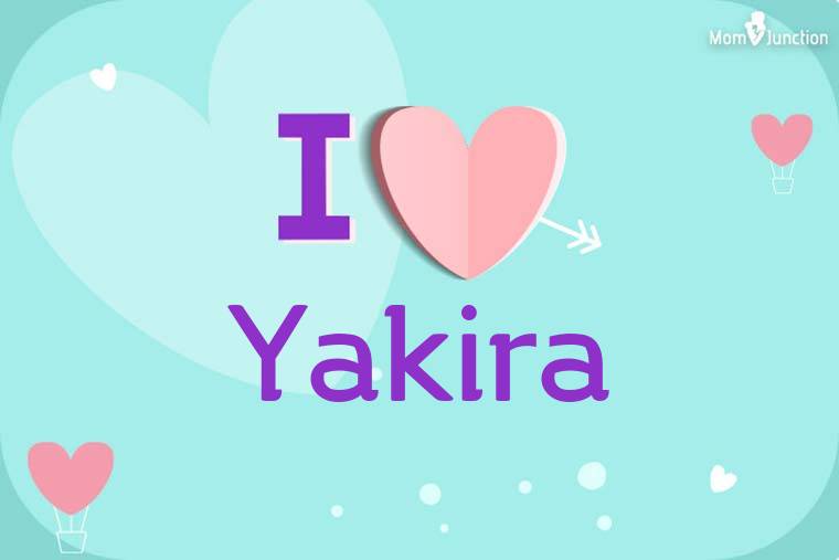 I Love Yakira Wallpaper