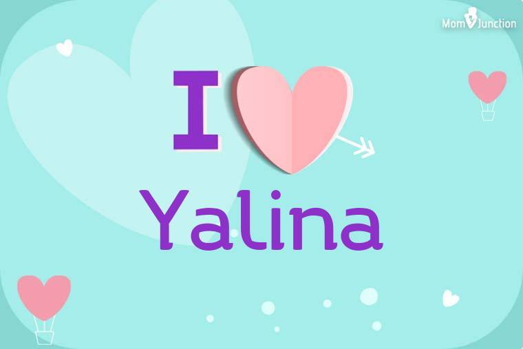 I Love Yalina Wallpaper