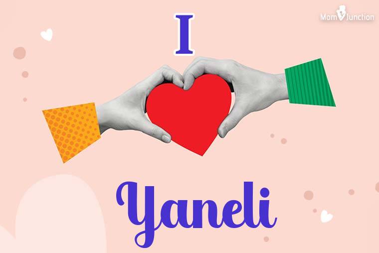 I Love Yaneli Wallpaper