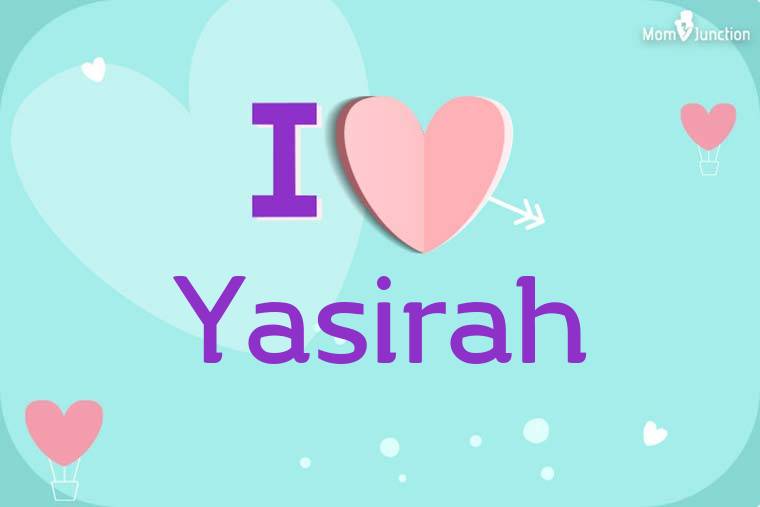 I Love Yasirah Wallpaper